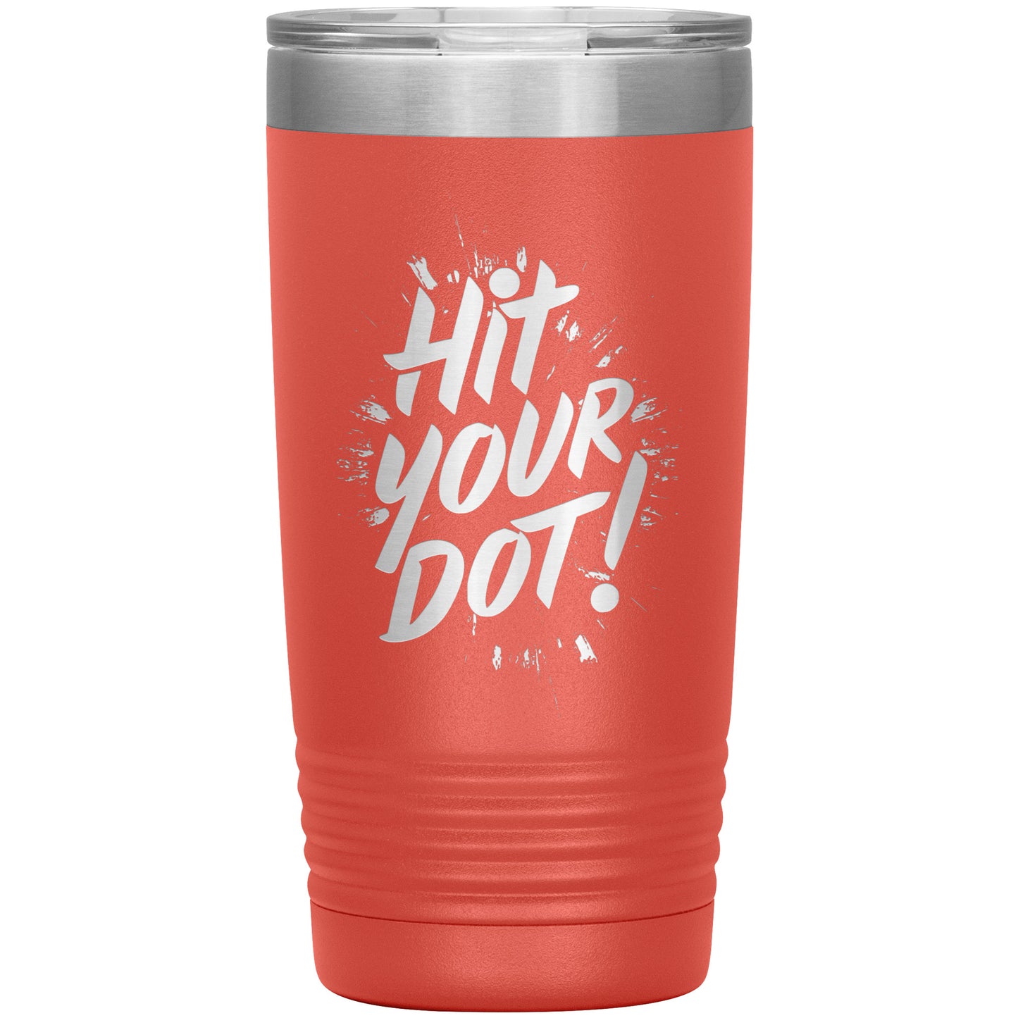 Hit Your Dot Tumbler
