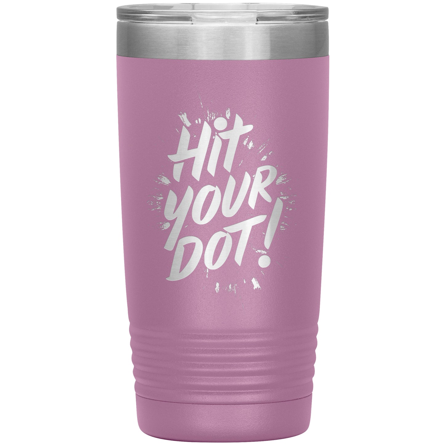 Hit Your Dot Tumbler