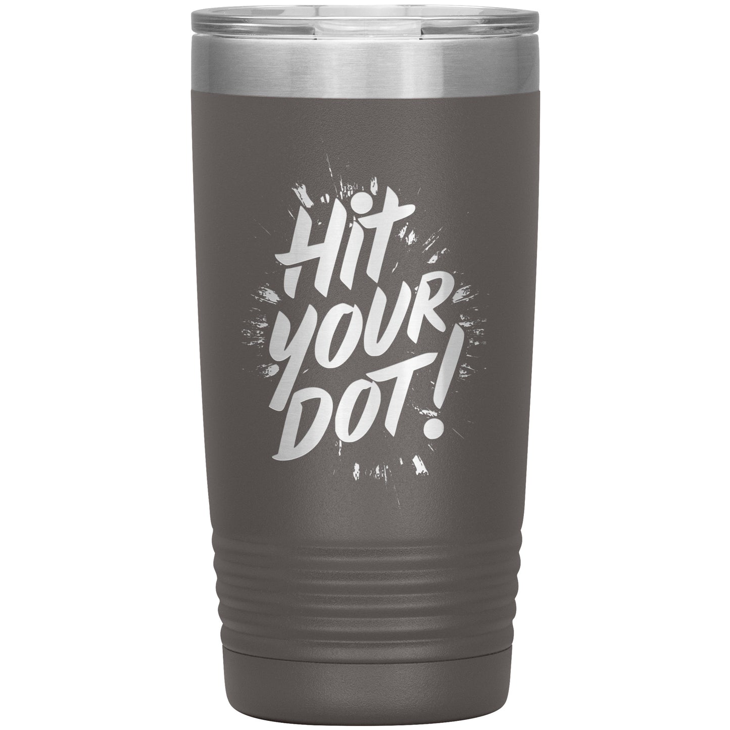 Hit Your Dot Tumbler