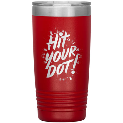 Hit Your Dot Tumbler