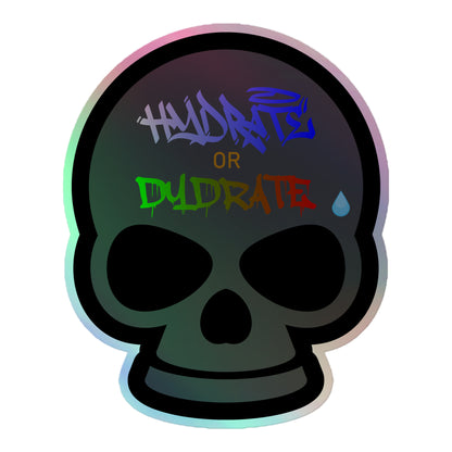 Hydrate or Dydrate Holographic Sticker